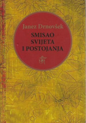 janez drnovšek: smisao svijeta i postojanja