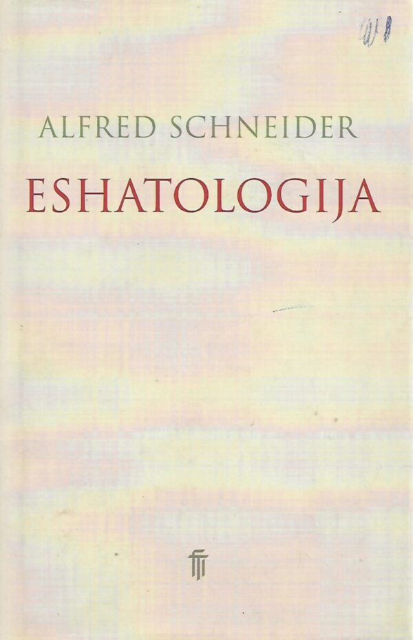 alfred schneider: eshatologija