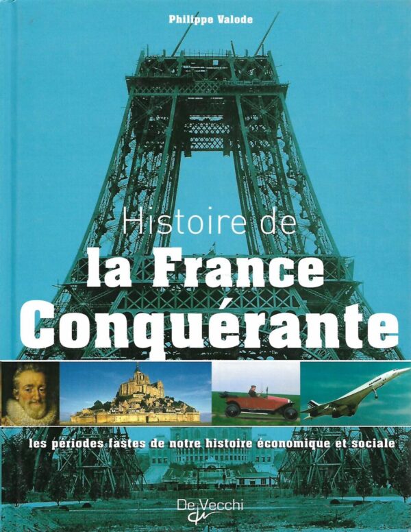 philippe valode: histoire de la france conquerante