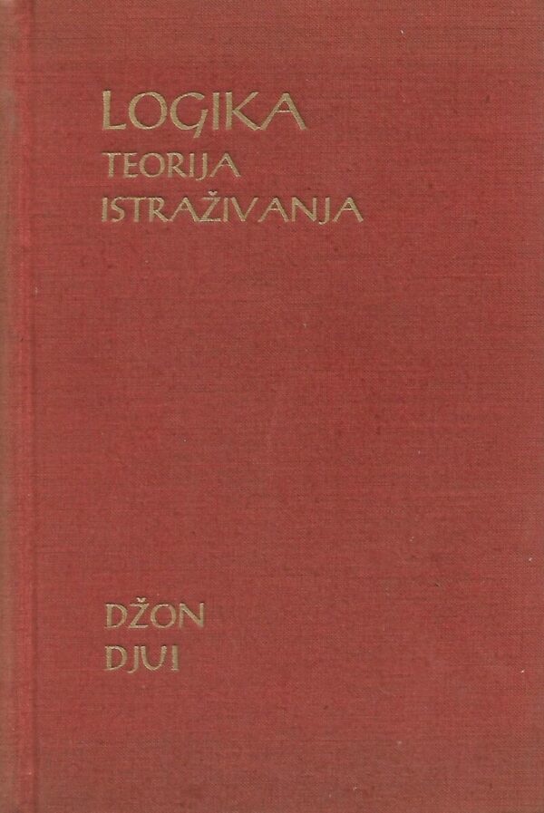 john dewey: logika - teorija istraživanja