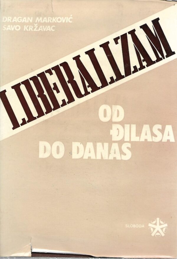 dragan marković i savo kržavac: liberalizam od Đilasa do danas (1-2)