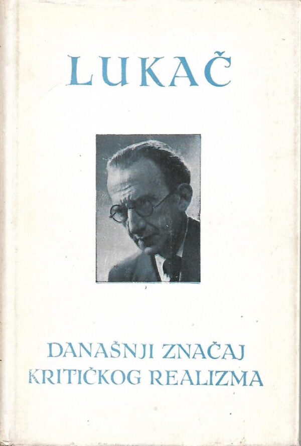 georg lukacs: današnji značaj kritičkog realizma