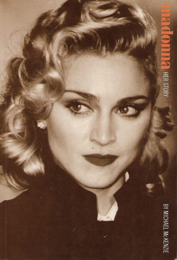 michael mckenzie: madonna, her story