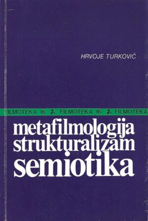 hrvoje turković: metafilmologija strukturalizam semiotika