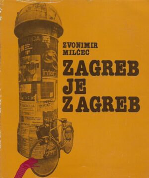 zvonimir milčec: zagreb je zagreb