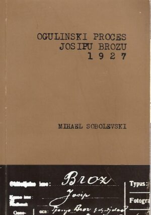 mihael sobolevski: ogulinski proces josipu brozu 1927.