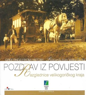 pozdrav iz povijesti - razglednice velikogoričkog kraja