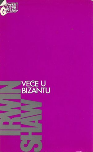 irwin shaw: veče u bizantu