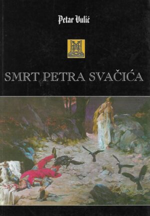 petar vulić: smrt petra svačića