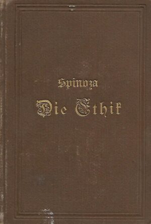 baruch spinoza: die ethik