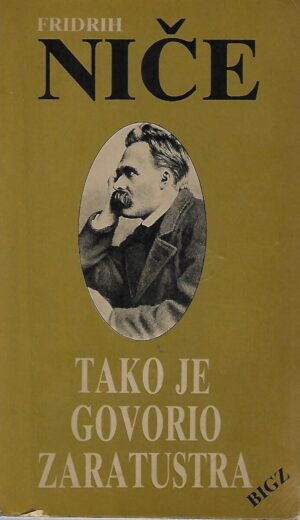 friedrich nietzsche: tako je govorio zaratustra