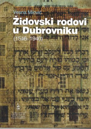 vesna miović: Židovski rodovi u dubrovniku (1546-1940)