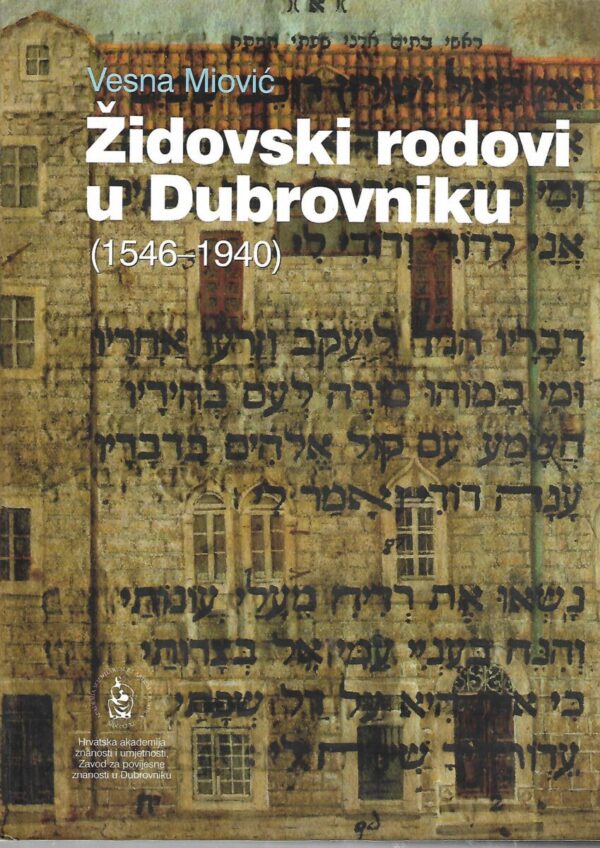 vesna miović: Židovski rodovi u dubrovniku (1546-1940)