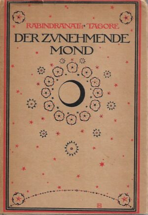 rabindranath tagore: der zunehmende mond