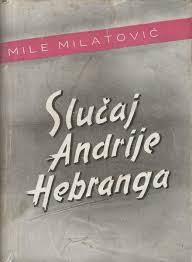 mile milatović: slučaj andrije hebranga