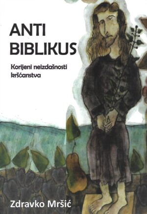 zdravko mršić: antibiblikus