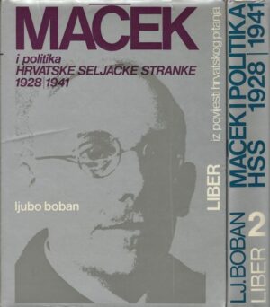 ljubo boban: maček i politika hrvatske seljačke stranke 1928 - 1941 (1-2)