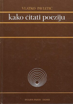 vlatko pavletić: kako čitati poeziju