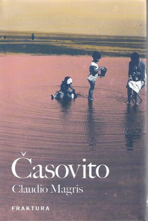 claudio magris: Časovito