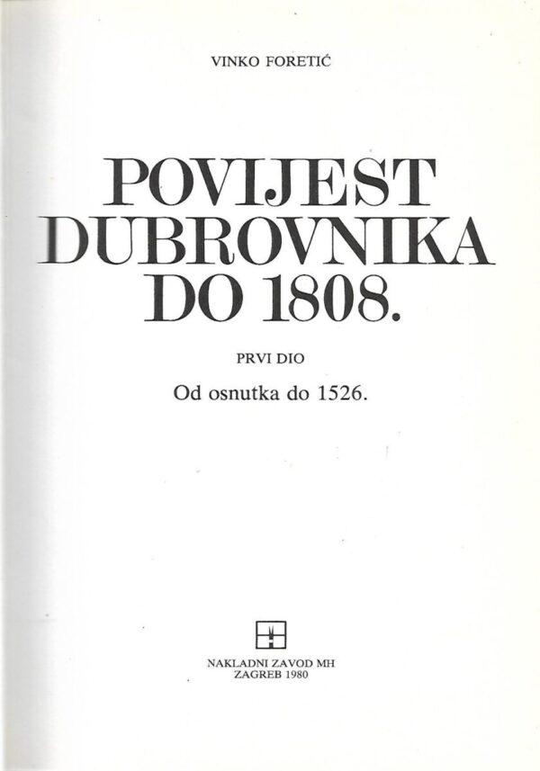 vinko foretić: povijest dubrovnika do 1808. knjiga prva