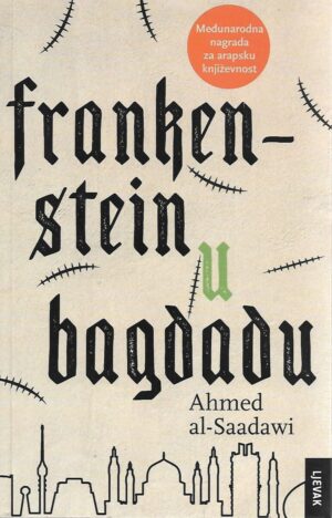 ahmed al-saadawi: frankenstein u bagdadu