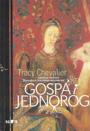 tracy chevalier: gospa i jednorog