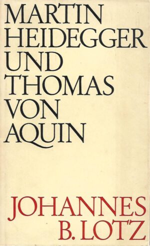 johannes b. lotz: martin heidegger und thomas von aquin