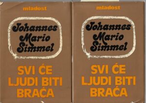 johannes mario simmel: svi će ljudi biti braća i, ii