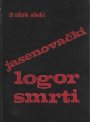 nikola nikolić: jasenovački logor smrti