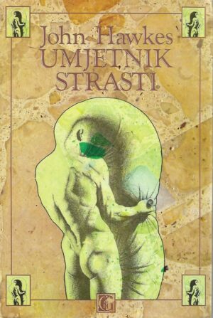 john hawkes: umjetnik strasti