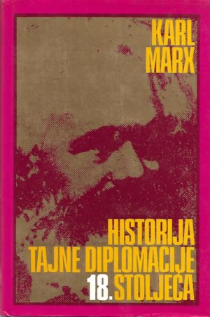 karl marx: historija tajne diplomacije 18. stoljeća