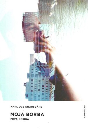 karl ove knausgaard: moja borba - knjiga prva