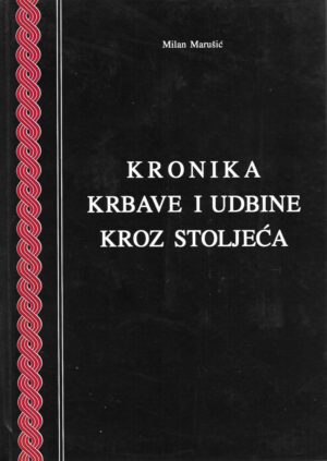 milan marušić: kronika krbave i udbine kroz stoljeća