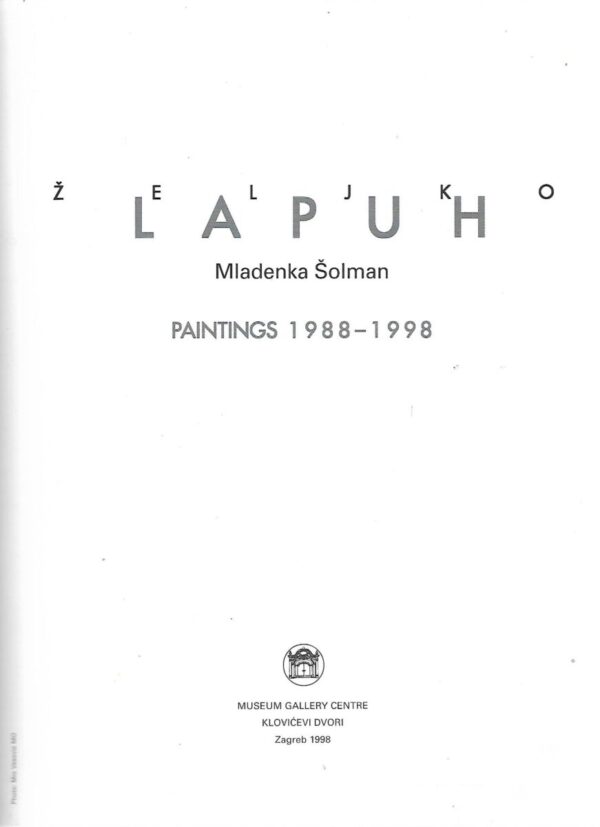 mladenka Šolman: Željko lapuh, paintings 1988-1998