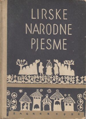 tvrtko Čubelić (ur.): lirske narodne pjesme