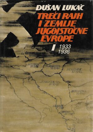 dušan lukač: treći reich i zemlje jugoistočne evrope (1-2)