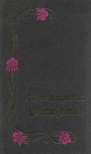 guy de maupassant: umiranje duše