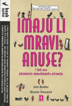 jon butler i bruno vincent: imaju li mravi anuse? i još 100 prokleto besmislenih pitanja