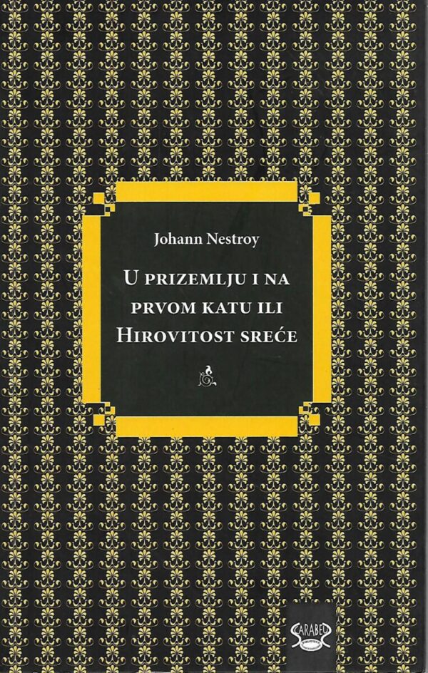 johann nestroy: u prizemlju i na prvom katu ili hirovitost sreće