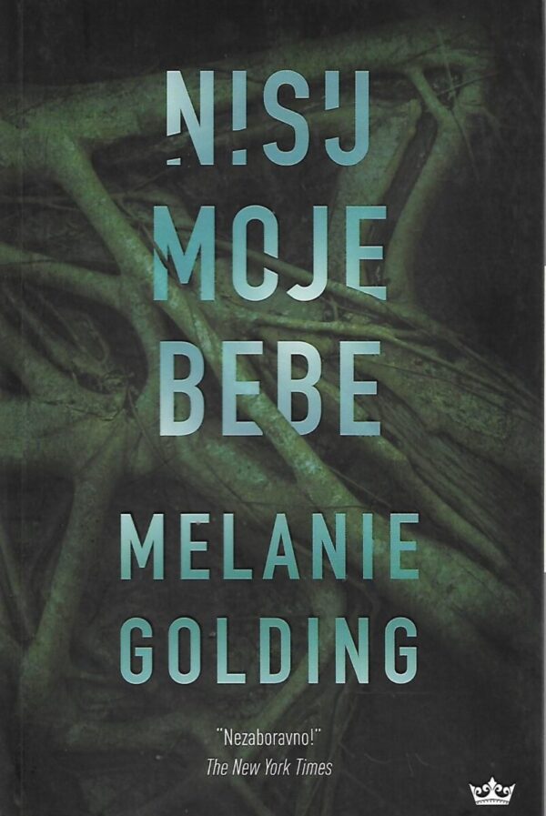 melanie golding: nisu moje bebe