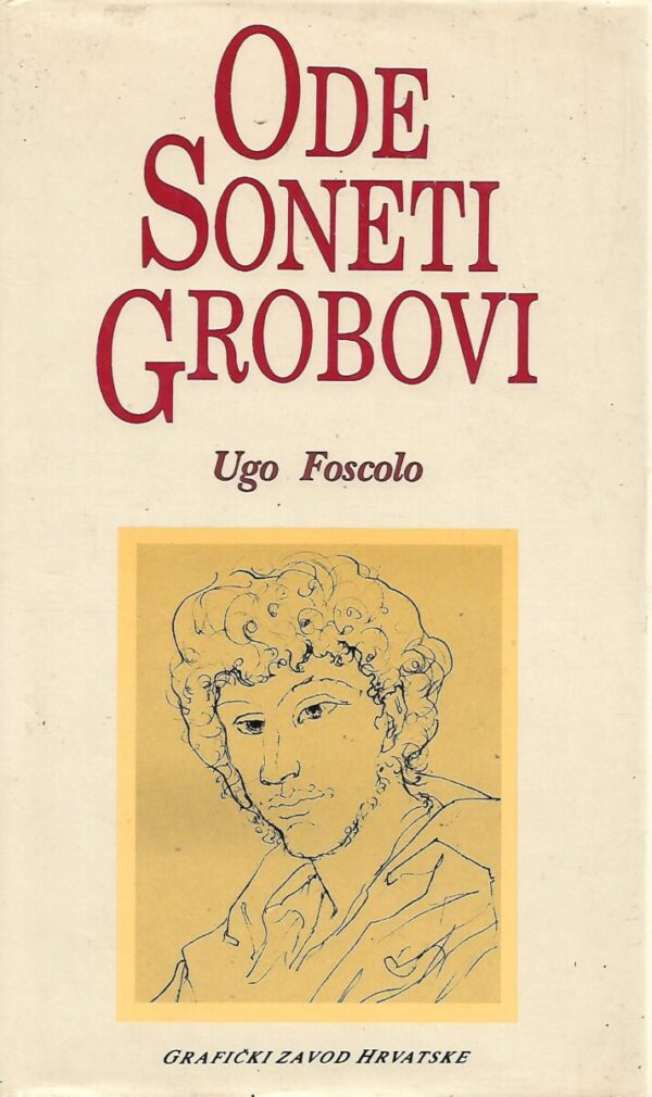 ugo foscolo: ode, soneti, grobovi