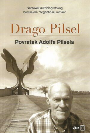 drago pilsel: povratak adolfa pilsela