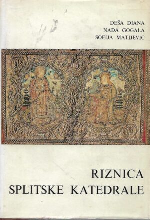 deša diana, nada gogala i sofija matijević: riznica splitske katedrale