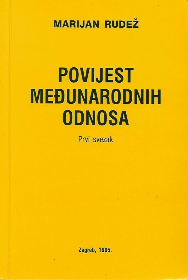 marijan rudež: povijest međunarodnih odnosa (1-2)