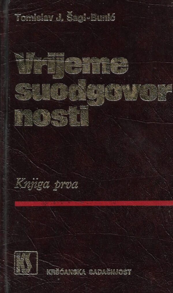 tomislav j. Šagi-bunić: vrijeme suodgovornosti, knjiga prva