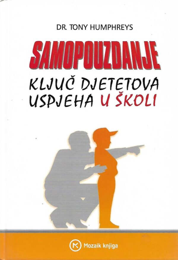 tony humphreys: samopouzdanje - ključ djetetova uspjeha u školi