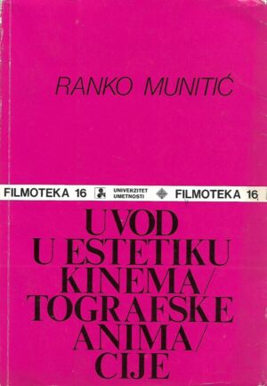 ranko munitić: uvod u estetiku kinematografske animacije