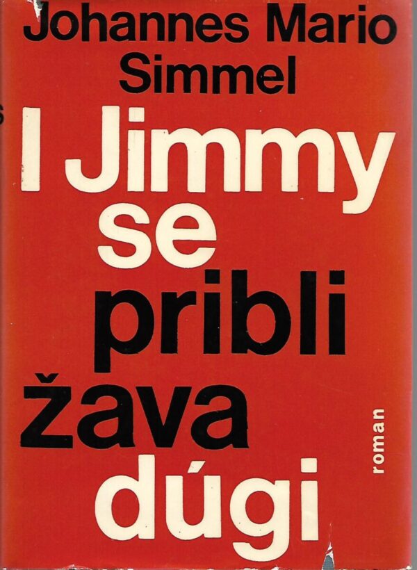 johannes mario simmel: jimmy se približava dugi