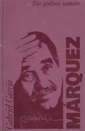 gabriel garcia marquez: sto godina samoće