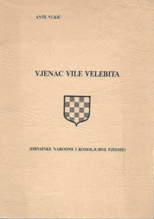 ante vukić: vijenac vile velebita - hrvatske narodne i rodoljubne pjesme (potpis autora)